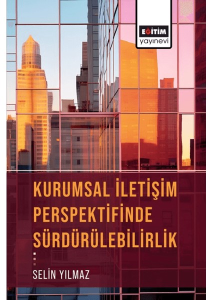 Kurumsal İletişim Perspektifinde Sürdürülebilirlik - Selin Yılmaz