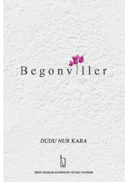 Begonviller - Dudu Nur Kara