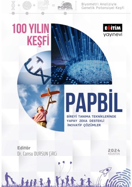 100 Yılın Keşfi Papbil Bireyi Tanıma Tekniklerinde Yapay Zeka Destekli Inovatif Çözümler