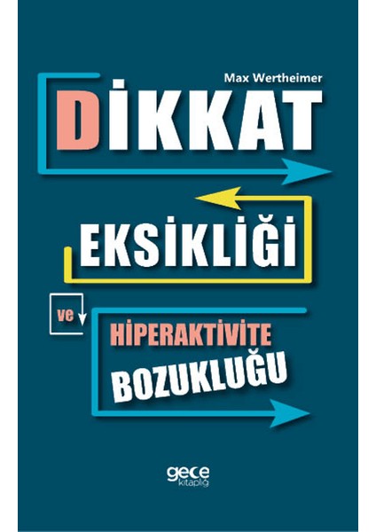 Dikkat Eksikliği ve Hiperaktivite Bozukluğu - Max Wertheimer