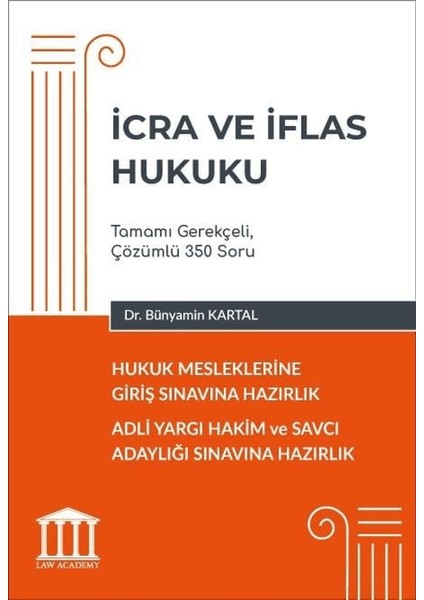 Hukuk Mesleklerine Giriş Sınavına Hazırlık – icra ve Iflas Hukuku - Bünyamin Kartal