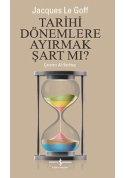 Tarihi Dönemlere Ayırmak Şart Mı ?