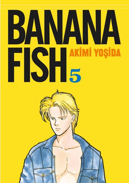 Banana Fish 5. Cilt - Akimi Yoşida