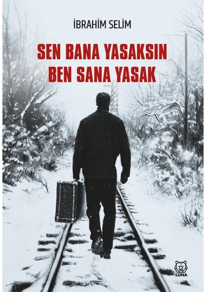 Sen Bana Yasaksın Ben Sana Yasak - İbrahim Selim