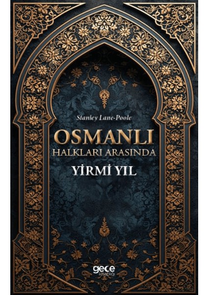Osmanlı Halkları Arasında Yirmi Yıl - Stanley Lane-Poole