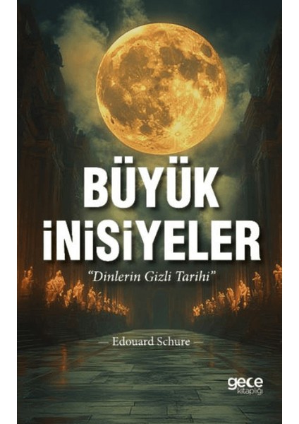 Büyük Inisiyeler - Edouard Schure