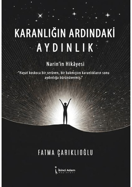 Karanlığın Ardındaki Aydınlık - Fatma Çarıklıoğlu