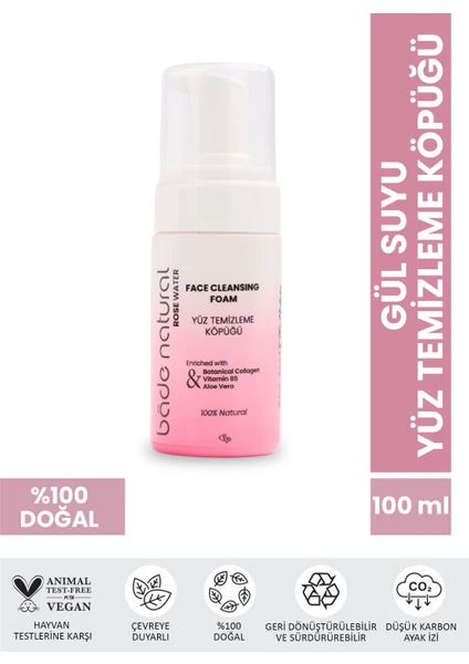 Bade Natural Gül Suyu Yüz Temizleme Köpüğü %100 Doğal ve Vegan 100 ml