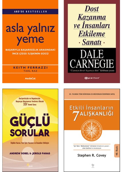 Asla Yalnız Yeme + Dost Kazanma ve Insanları Etkileme Sanatı + Güçlü Sorular + Etkili Insanların 7 Alışkanlığı / 4 Kitap Set