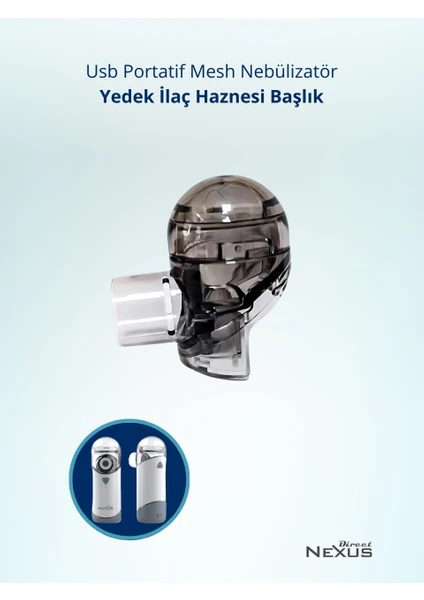 Direct Nexus Portable Mesh Nebulizatör Yedek Ilaç Haznesi Başlık