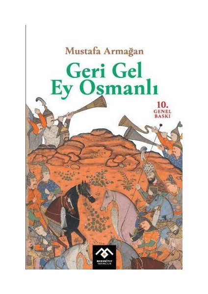 Geri Gel Ey Osmanlı