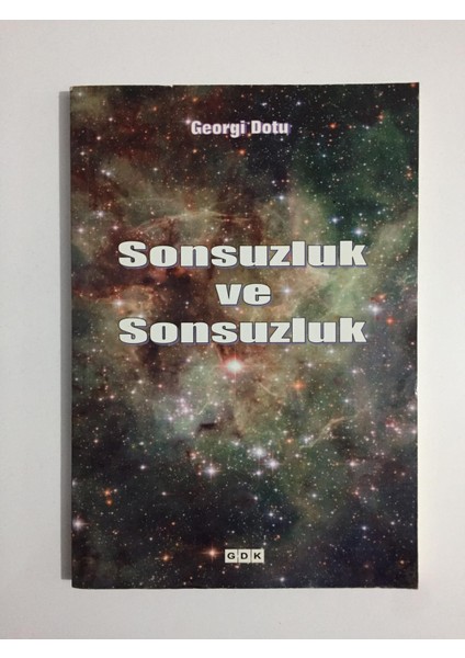 Sonsuzluk ve Sonsuzluk - Georgi Dotu