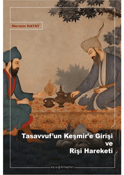 Tasavvuf’un Keşmir’e Girişi ve Rişi Hareketi