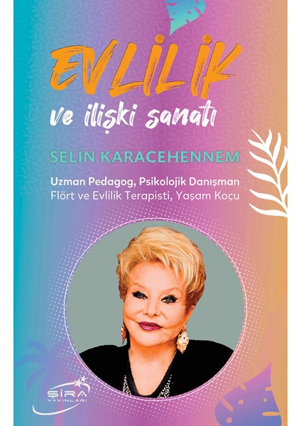 Evlilik ve İlişki Sanatı - Selin Karacehennem