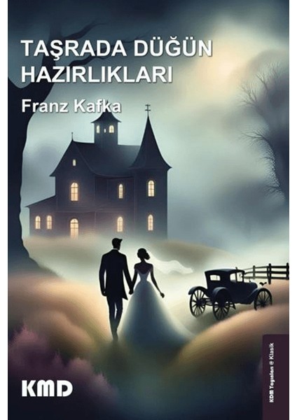 Taşrada Düğün Hazırlıkları - Franz Kafka