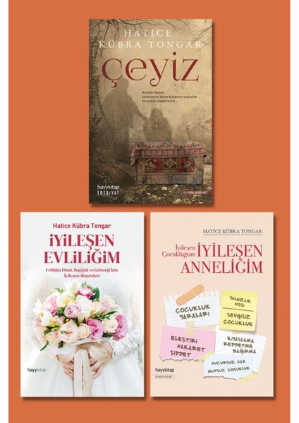 Çeyiz - İyileşen Evliliğim - İyileşen Çocukluğum İyileşen Anneliğim 3 Kitap - Hatice Kübra Tongar