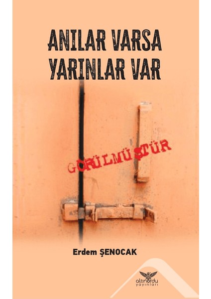 Anılar Varsa Yarınlar Var - Erdem Şenocak