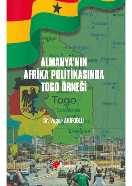 Almanya’nın Afrika Politikasında Togo Örneği - Vugar Akifoğlu