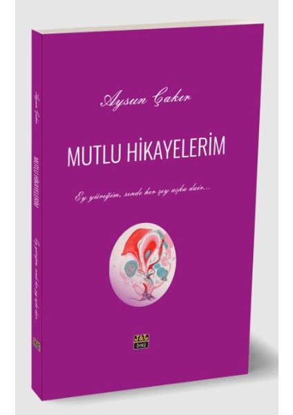 Mutlu Hikayelerim - Aysun Çakır