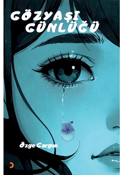 Gözyaşı Günlüğü - Özge Gargun