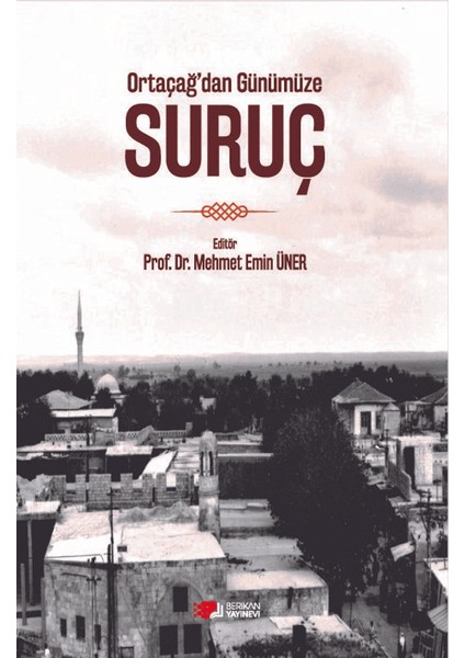 Ortaçağ’dan Günümüze Suruç - Mehmet Emin Üner