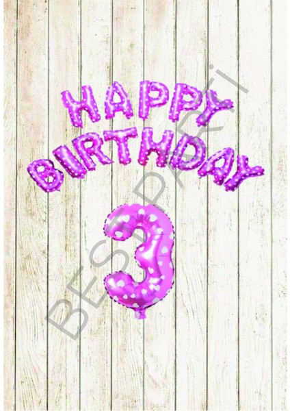 Pembe Puanlı Happy Bırthday ve Rakam Folyo Balon Seti Yaş 3