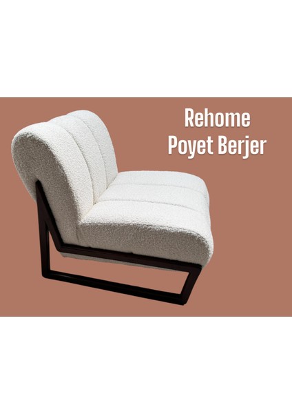 Poyet Berjer | Outlet Tasarım Berjer | Rehome