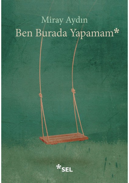 Ben Burada Yapamam - Miray Aydın