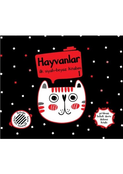 Hayvanlar 1 - İlk Siyah & Beyaz Kitabım - Müşen Davarcı