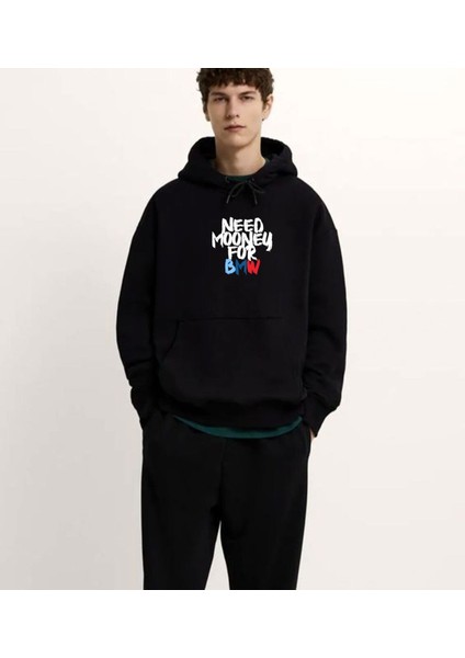 Need Money For Bmw Baskılı Siyah 3 Ip Kalın Kumaş Unisex Sweatshirt Hoodie