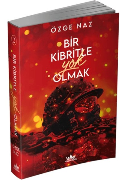 Bir Kibritle Yok Olmak - 2 - Özge Naz