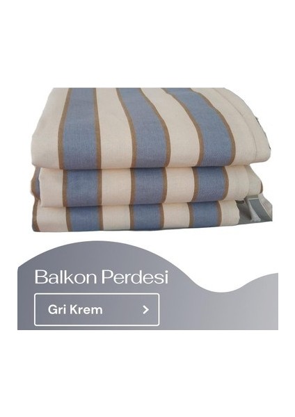 Balkon Perdesi Bağcıklı Ölçü Seçenekli Gri Krem