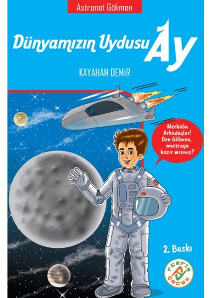 Dünyamızın Uydusu Ay - Astronot Gökmen - Kayahan Demir