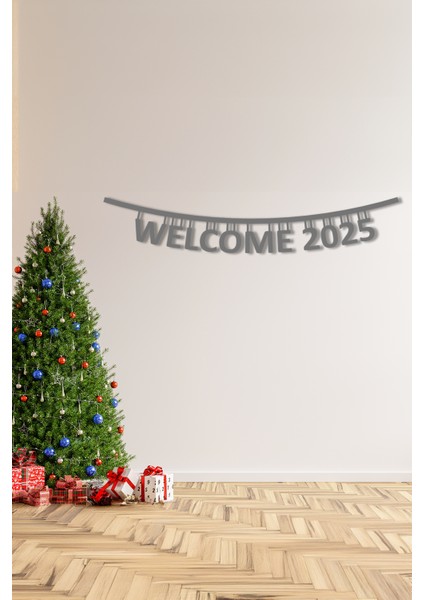 Welcome 2025 Yılbaşı Duvar Yazısı Süsü Keçe Yazı 90 cm DEPAKECE1050