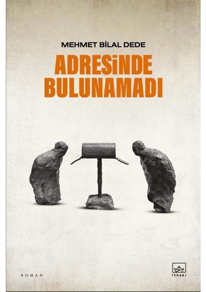 Unutmadan - Üçüncü Tekil Şahıs - Adresinde Bulunamadı - Mehmet Bilal Dede fiyatları