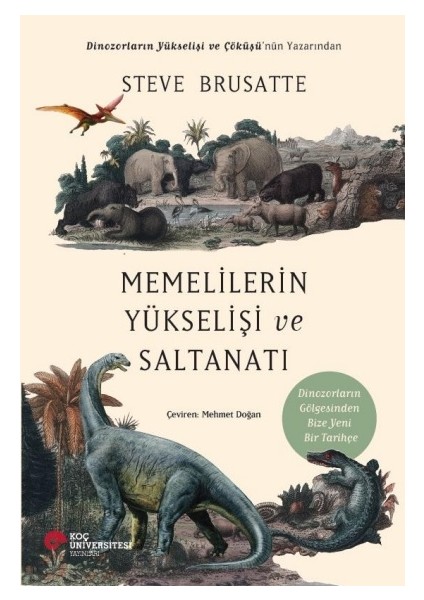 Memelilerin Yükselişi ve Saltanatı - Steve Brusatte