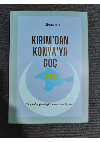 Kırımdan Konyaya Göç - İlyas Er