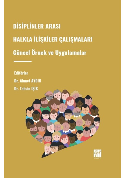 Disiplinler Arası Halkla Ilişkiler Çalışmaları Güncel Örnek ve Uygulamala