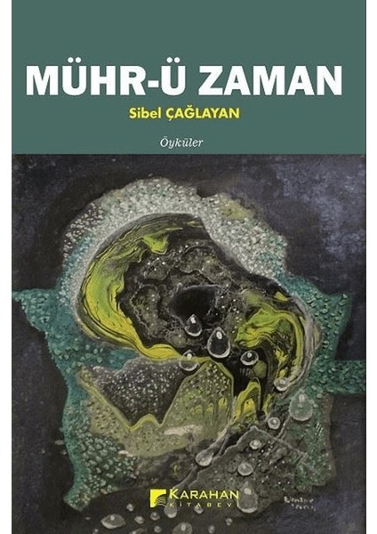 Mühr-Ü Zaman - Öyküler - Sibel Çağlayan