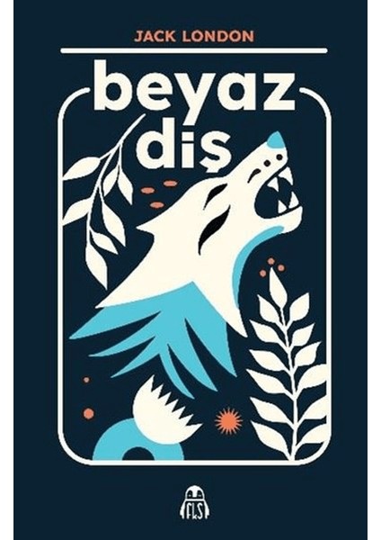Beyaz Diş - Jack London