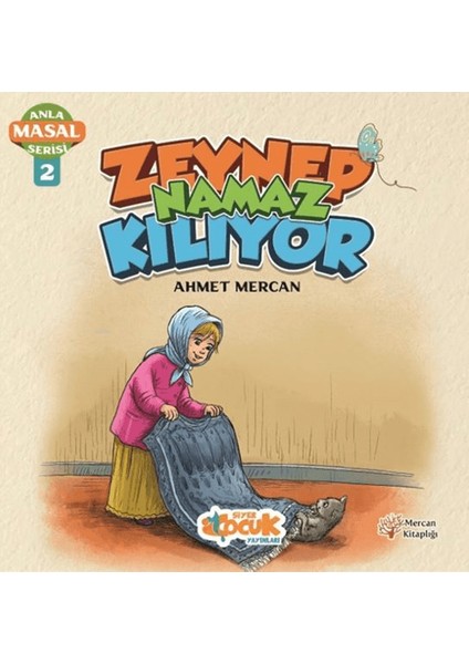 Zeynep Namaz Kılıyor - Anla Masal Serisi 2 - Ahmet Mercan