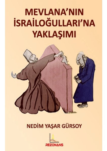 Mevlana'nın Israiloğulları'na Yaklaşımı - Nedim Yaşar Gürsoy