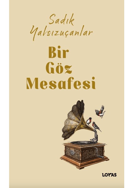 Bir Göz Mesafesi - Sadık Yalsızuçanlar