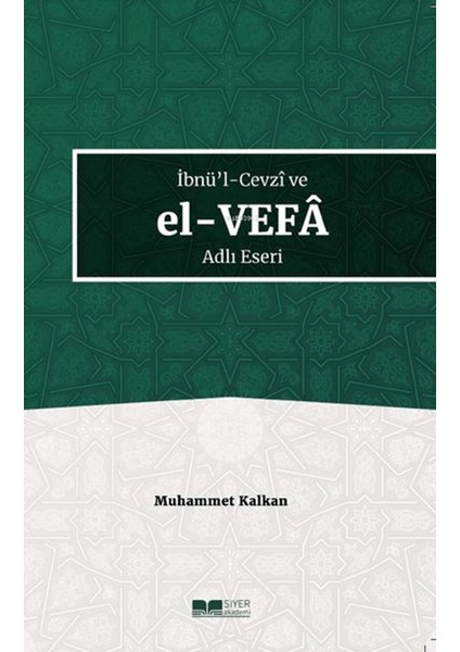 İbnü'l-Cevzi ve El-Vefa Adlı Eseri - Muhammet Kalkan