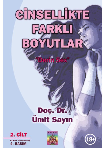 Cinsellikte Farklı Boyutlar 2. Cilt & Derin Seks - Ümit Sayın