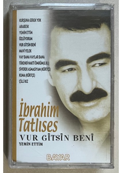 Bayar Müzik Ibrahim Tatlıses Vur Gitsin Beni Yemin Ettim Kaset (Jelatininde Sıfır Orjnal Dönem Baskı Kaset)