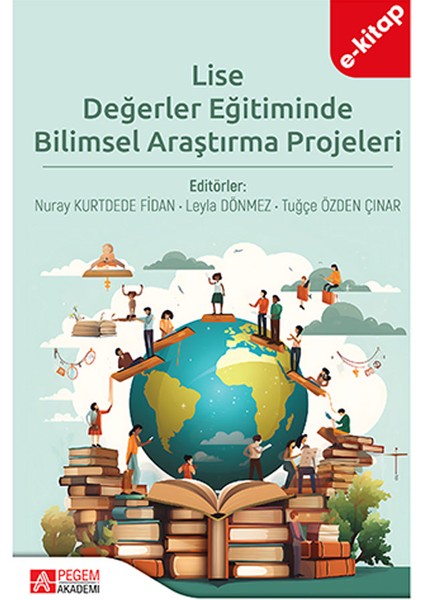 Lise Değerler Eğitiminde Bilimsel Araştırma Projeleri (e-kitap)
