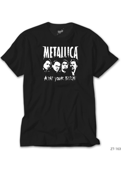 Metallica Aint Your Bitch Siyah Tişört