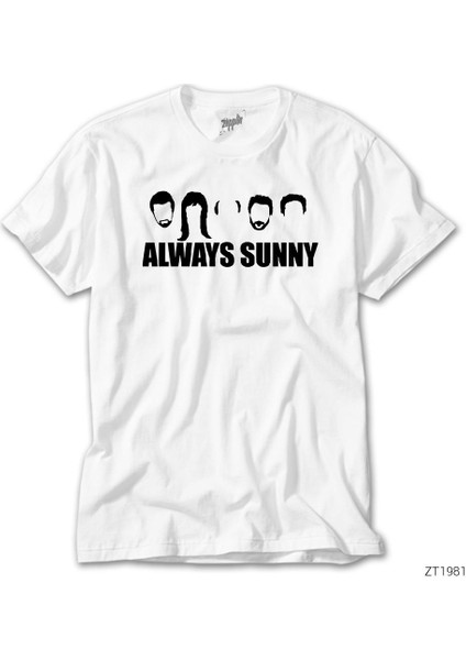 Its Always Sunny In Philadelphi Beyaz Tişört