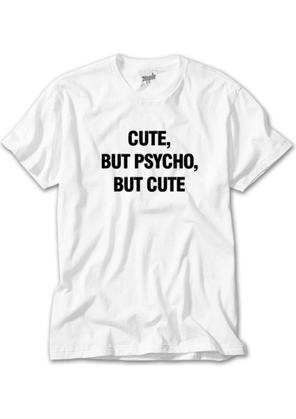 Cute But Psycho Beyaz Tişört